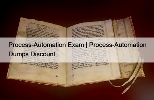 Process-Automation Exam | Process-Automation Dumps Discount